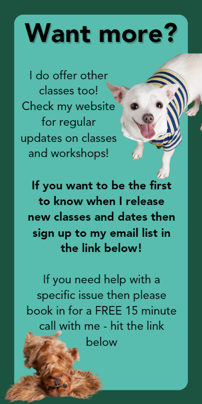 Want more? If you want to be the first to know when I release new classes and dates then sign up to my email list in the link below! If you need help with a specific issue then please book in for a FREE 15 minute call with me - hit the link below Dog Training Classes Nottingham Beeston Kimberley